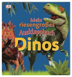 Mein riesengroßes Ausklappbuch - Dinos