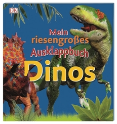 Mein riesengroßes Ausklappbuch - Dinos