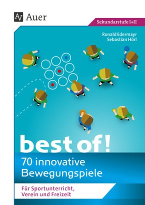 best of! - 70 innovative Bewegungsspiele