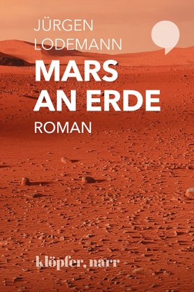 Mars an Erde. Roman; .