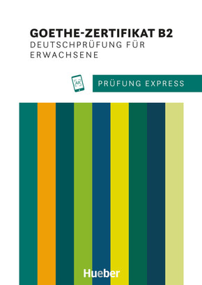 Prüfung Express - Goethe-Zertifikat B2, Deutschprüfung für Erwachsene