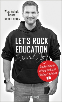 Let's rock education - Deutschlands erfolgreichster Mathe-Youtuber; .