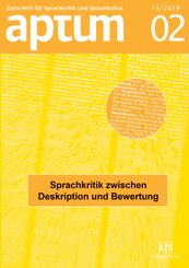 Aptum, Zeitschrift f&uuml;r Sprachkritik und Sprachkultur 15. Jahrgang, 2019, Heft 2