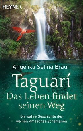 Taguari. Das Leben findet seinen Weg