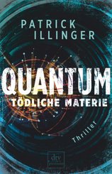 QUANTUM - Tödliche Materie