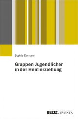 Gruppen Jugendlicher in der Heimerziehung