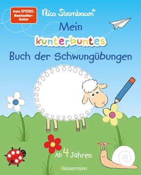 Mein kunterbuntes Buch der Schwungübungen. Spielerische Schreibvorbereitung für Kindergarten, Vorschule und Grundschule.