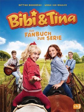 Bibi & Tina - Das Fanbuch zur neuen Serie