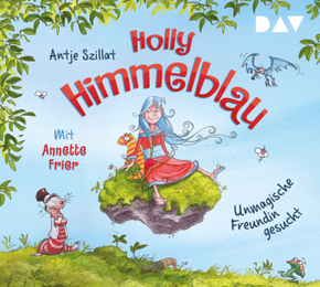 Holly Himmelblau - Unmagische Freundin gesucht (Teil 1), 2 Audio-CD