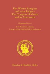 Der Wiener Kongress und seine Folgen / The Congress of Vienna and its Aftermaths.