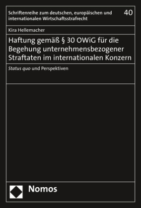 Haftung gemäß 30 OWiG für die Begehung unternehmensbezogener Straftaten im internationalen Konzern