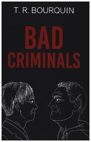 Bad Criminals