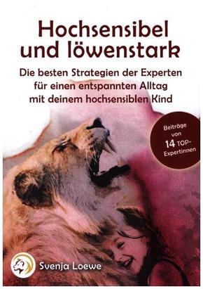 Hochsensibel und löwenstark