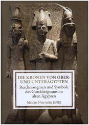 Die Kronen von Ober- und Unterägypten