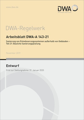 Arbeitsblatt DWA-A 143-21 Sanierung von Entwässerungssystemen außerhalb von Gebäuden - Teil 21: Bauliche Sanierungsplanu