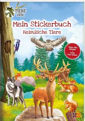 Tiere unserer Erde. Mein Stickerbuch. Heimische Tiere