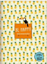 Geschenkpapierbuch - Be happy!