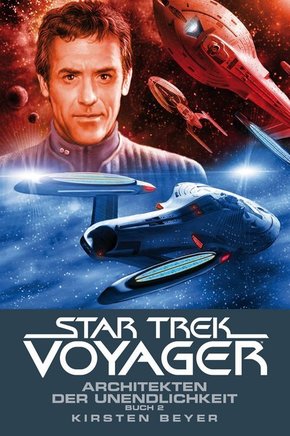 Star Trek - Voyager, Architekten der Unendlichkeit. Tl.2 - Tl.2