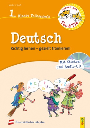 Lernen mit Teo und Tia Deutsch - 1. Klasse Volksschule, m. Audio-CD