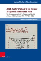 Kitab Dustur al-ghara ib wa-madan al-ragha ib and Related Texts