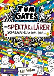 Tom Gates - Ein spektakulärer Schulausflug (echt jetzt...)