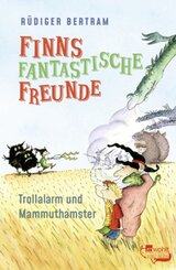 Finns fantastische Freunde: Trollalarm und Mammuthamster; .