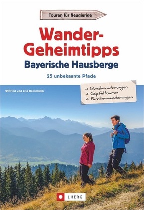Wandergeheimtipps Bayerische Hausberge