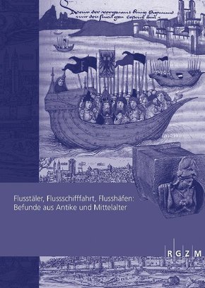 Flusstäler, Flussschifffahrt, Flusshäfen: