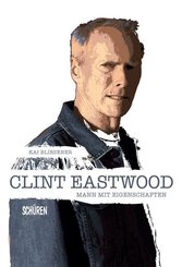 Clint Eastwood - Mann mit Eigenschaften