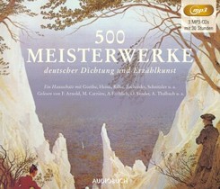 500 Meisterwerke deutscher Dichtung und Erzählkunst, 3 Audio-CD, 3 MP3