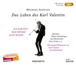 Das Leben des Karl Valentin (Sonderausgabe), 1 Audio-CD, MP3