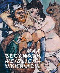 Max Beckmann. weiblich-männlich