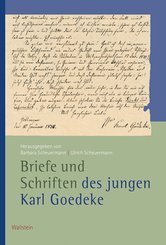 Briefe und Schriften des jungen Karl Goedeke