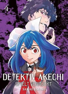 Detektiv Akechi spielt verrückt 04 - Bd.4
