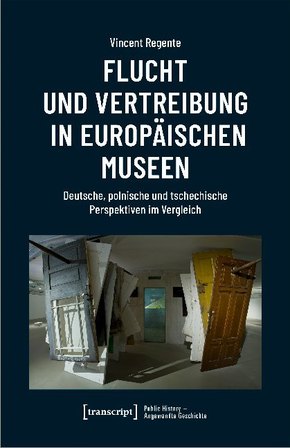 Flucht und Vertreibung in europäischen Museen