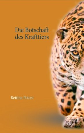 Die Botschaft des Krafttiers