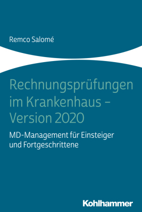 Rechnungsprüfungen im Krankenhaus - Version 2020: MD-Management für Einsteiger und Fortgeschrittene