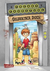 Freaky Fahrstuhl: Goldrausch, Digga!