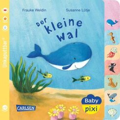 Baby Pixi (unkaputtbar) 80: Der kleine Wal