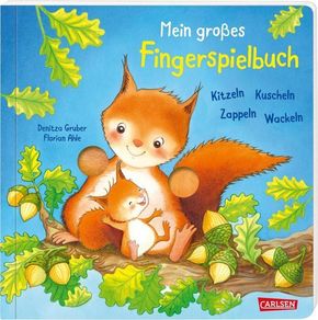 Mein großes Fingerspielbuch: Kitzeln, Kuscheln, Zappeln, Wackeln