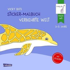 Vicky Bo's Sticker-Malbuch Verkehrte Welt: Erstes Malen, Zeichnen und Kritzeln mit Stickern