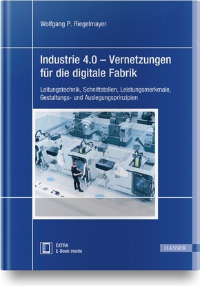 Industrie 4.0 - Vernetzungen für die digitale Fabrik, m. 1 Buch, m. 1 E-Book