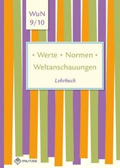 Werte - Normen - Weltanschauungen, Ausgabe Niedersachsen: 9./10. Klasse, Schülerband