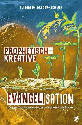 Prophetisch-kreative Evangelisation