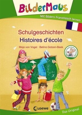 Bildermaus - Mit Bildern Französisch lernen - Schulgeschichten / Histoires d'école