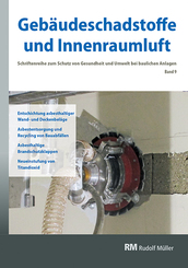 Gebäudeschadstoffe und Innenraumluft - Schriftenreihe zum Schutz von Gesundheit und Umwelt bei baulichen Anlagen - Bd.9