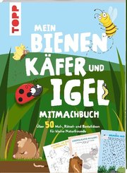 Mein Bienen, Käfer und Igel-Mitmachbuch