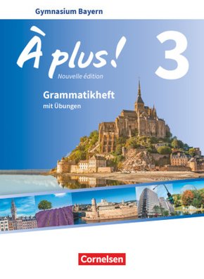 À plus ! - Französisch als 1. und 2. Fremdsprache - Bayern - Ausgabe 2017 - Band 3