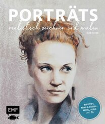 Porträts realistisch zeichnen und malen