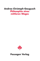 Philosophie eines mittleren Weges